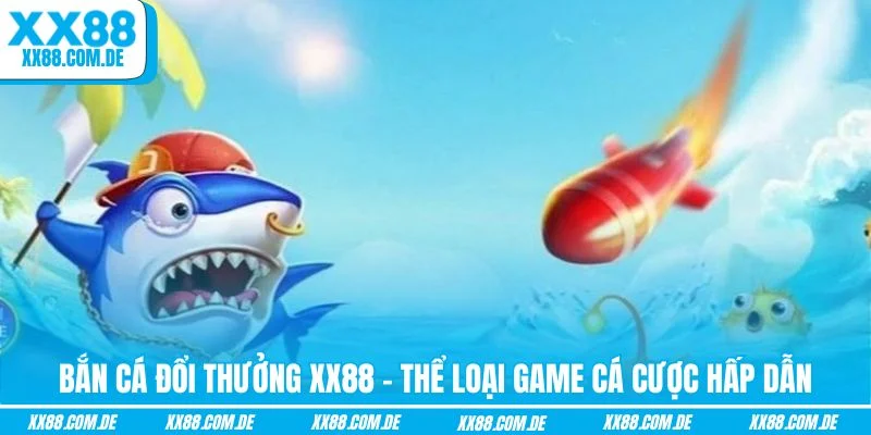 Bắn cá đổi thưởng