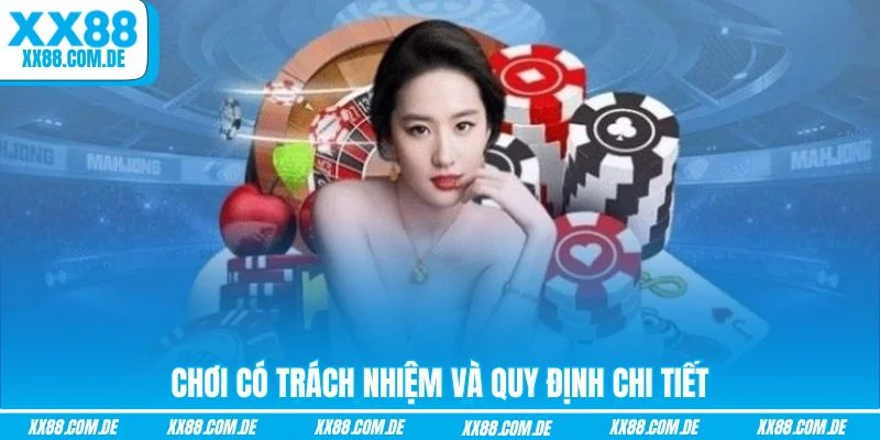 Chơi có trách nhiệm và quy định chi tiết