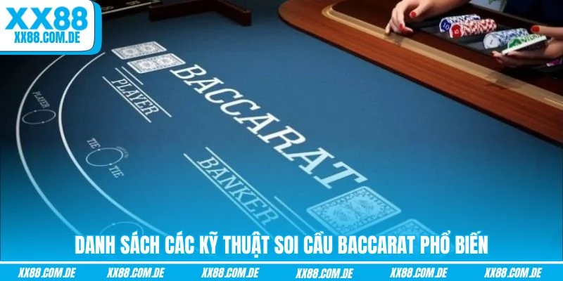 Danh sách các kỹ thuật soi cầu Baccarat phổ biến