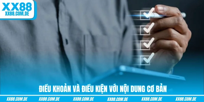  Điều khoản và điều kiện với nội dung cơ bản