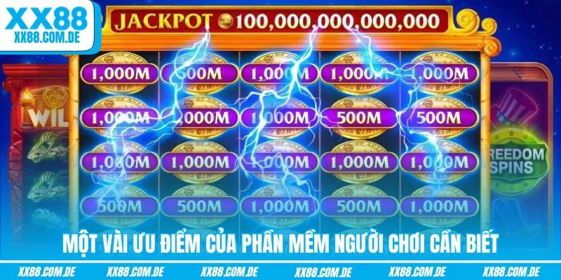 Một vài ưu điểm của phần mềm người chơi cần biết