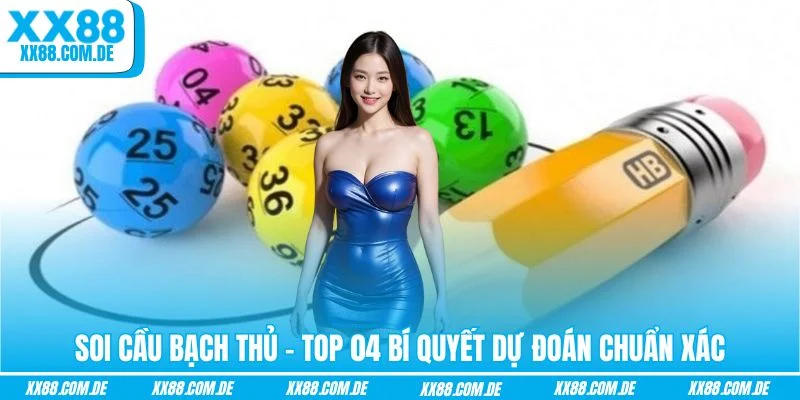 Soi cầu bạch thủ