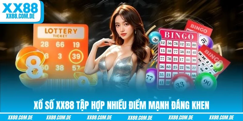 Xổ số XX88 tập hợp nhiều điểm mạnh đáng khen